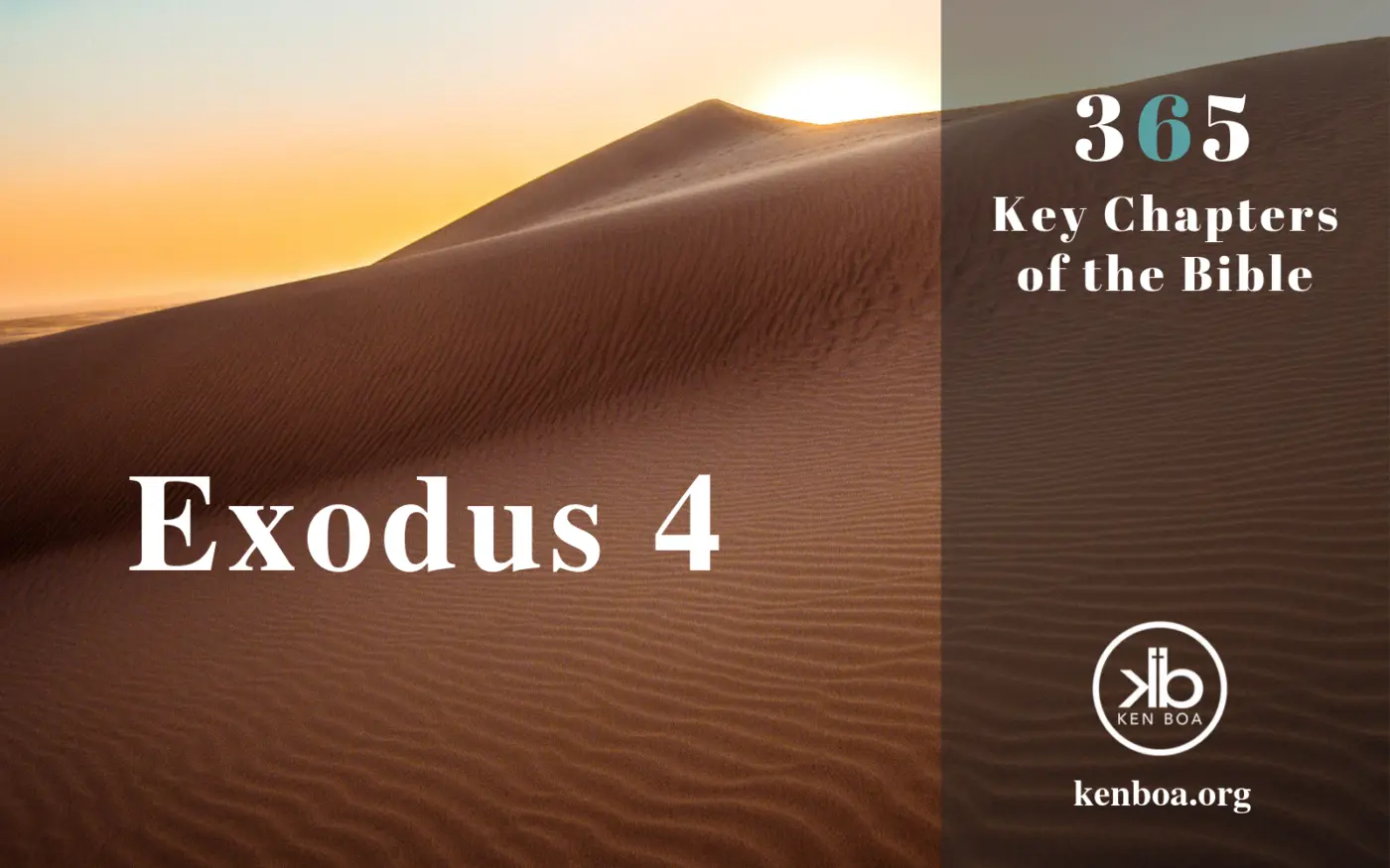 365 Key Chapters of the Bible: Exodus 4