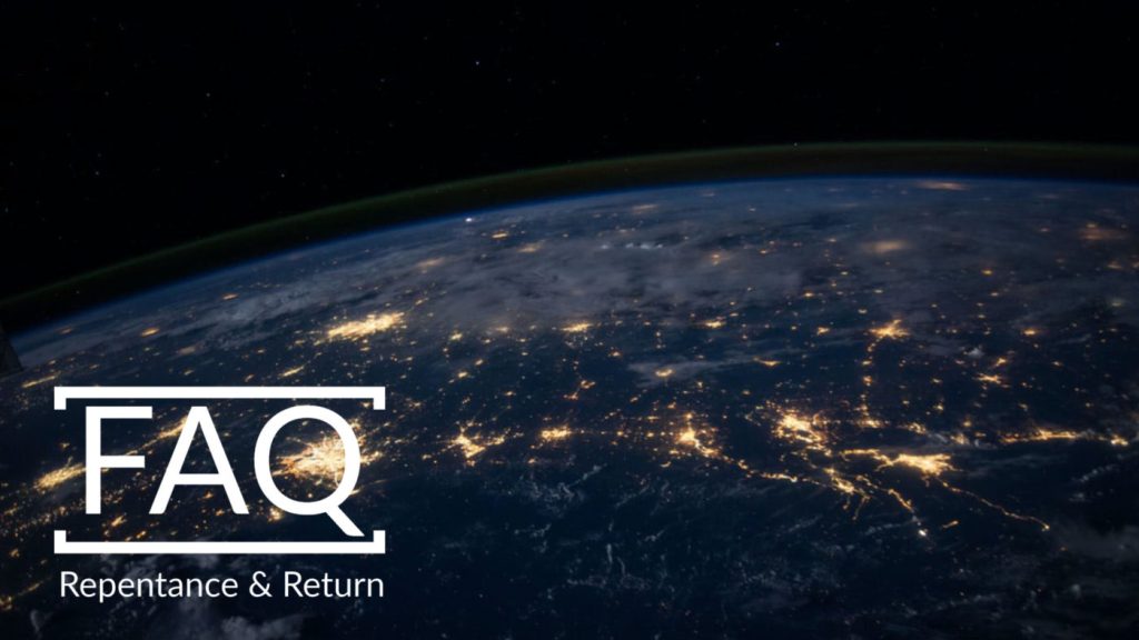 FAQ on Return & Repentance