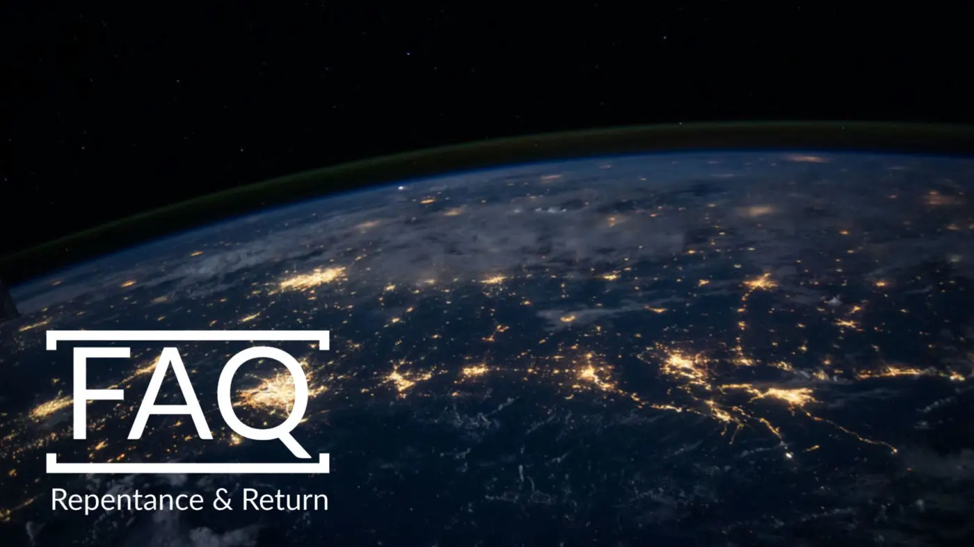 FAQ on Return & Repentance