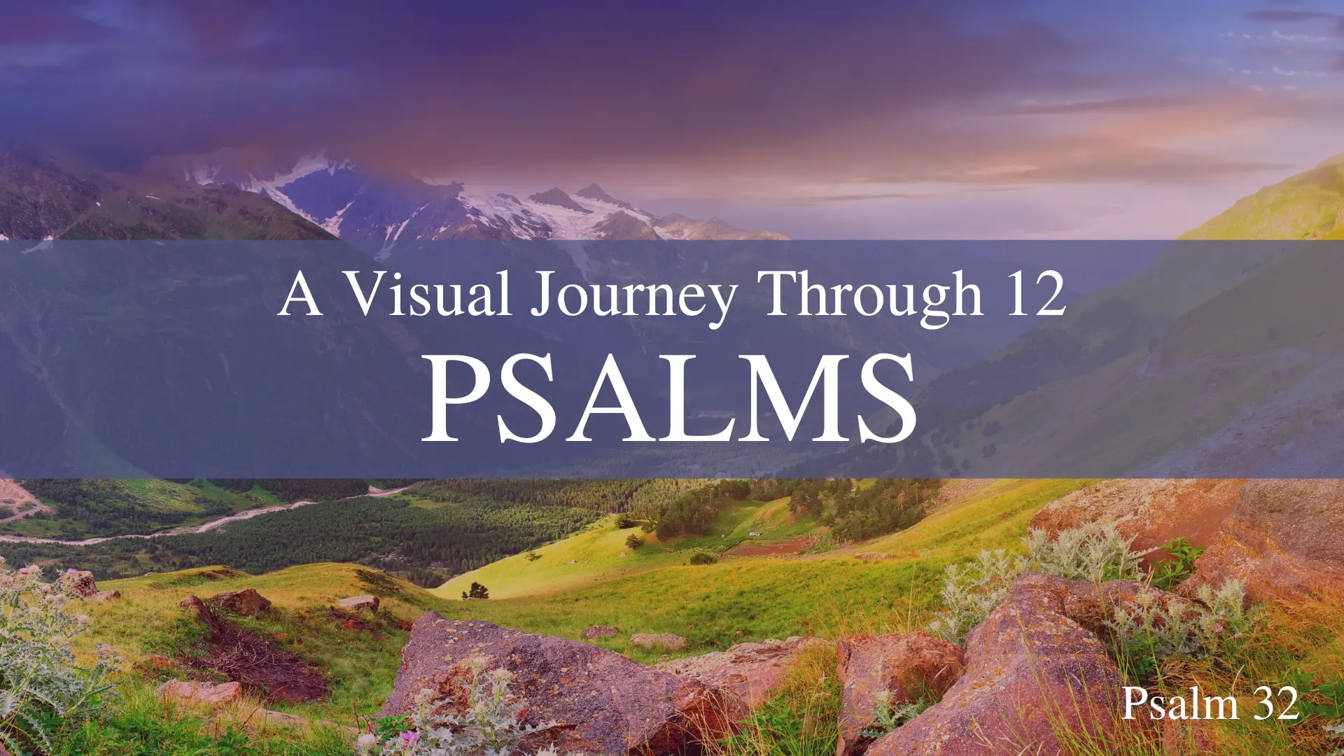 Psalm 32: Blessedness of Forgiveness