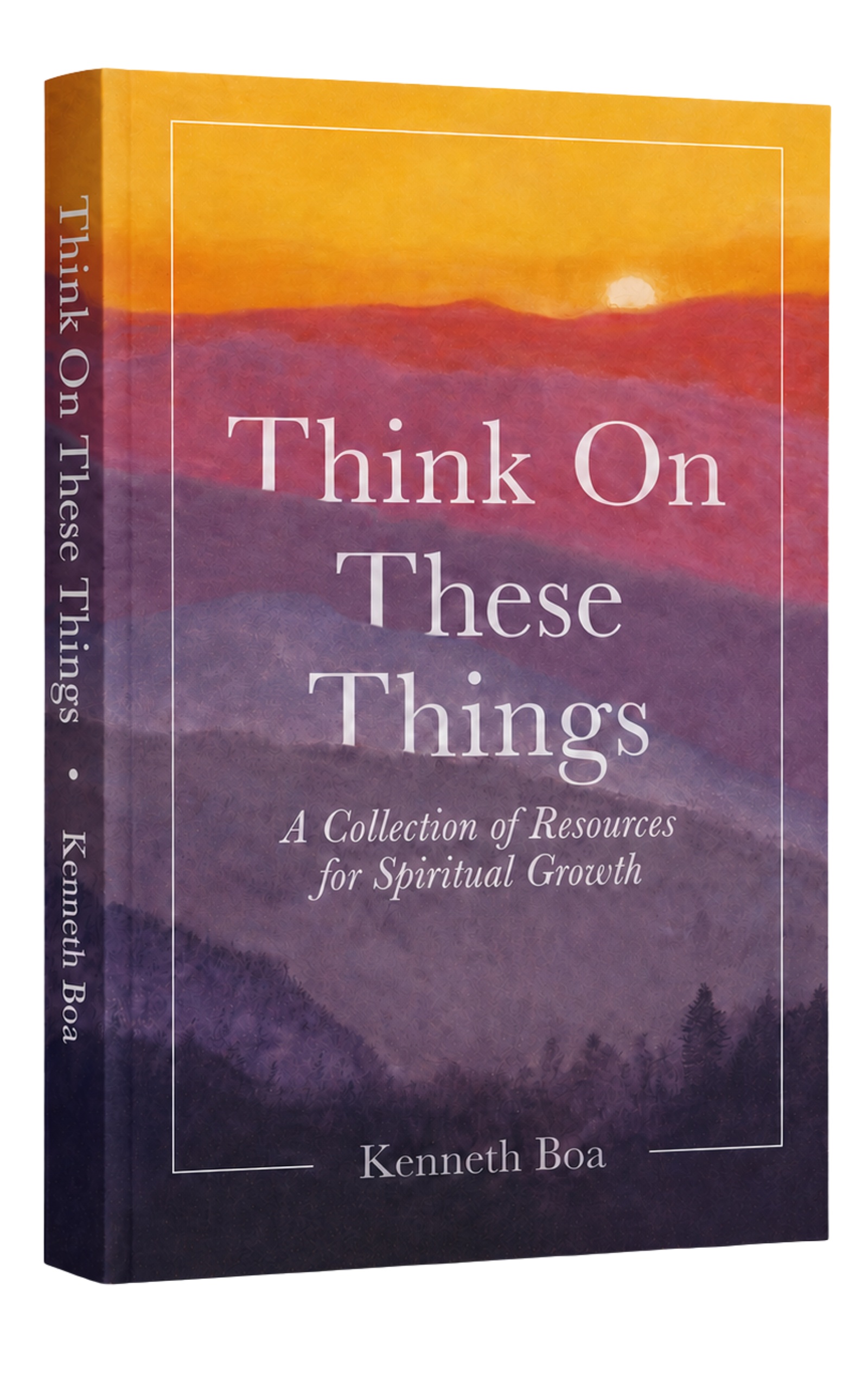 Think On These Things by Kenneth Boa